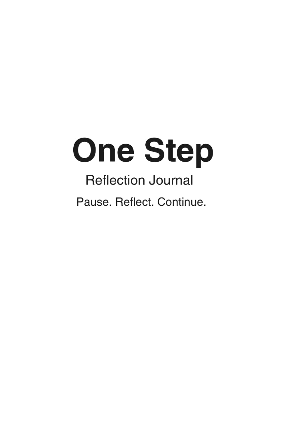One Step: The Reflection Journal: Pause. Reflect. Continue. (One Step Resources Series)