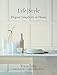 Tricia Foley Life/Style: Elegant Simplicity at Home