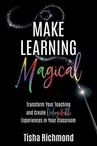 Make Learning Magical: Transform Your Teaching and Create Unforgettable Experiences in Your Classroom view 2