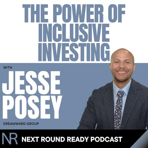 The Power of Inclusive Investing ft. Jessey Posey