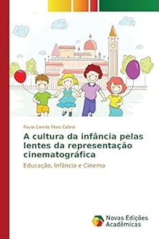 Paperback A cultura da infância pelas lentes da representação cinematográfica [Portuguese] Book