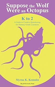 Paperback Suppose the Wolf Were an Octopus: Grades K to 2 Book