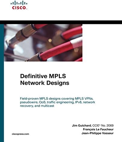 Definitive Mpls Network Designs