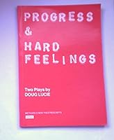Progress & Hard Feelings (Methuen New Theatrescript) 0413577600 Book Cover