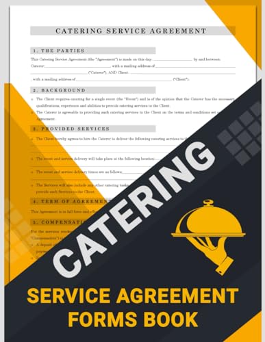 Catering Service Agreement Forms Book: Outlines the terms and conditions of an agreement between a catering service provider and a client | 60 Forms