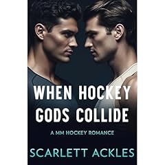 When Hockey Gods Collide Audiobook By Scarlett Ackles cover art