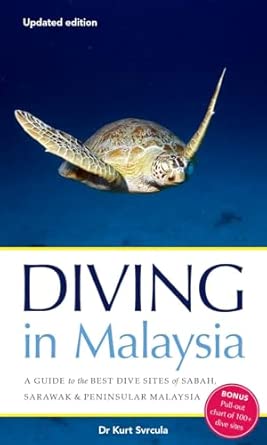 Diving in Malaysia: A Guide to the Best Dive Sites of Sabah, Sarawak and Peninsular Malaysia 2nd Edition book cover