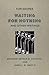 Waiting for Nothing and Other Writings