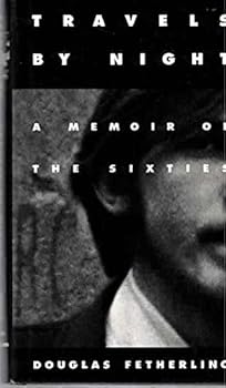 Travels by night: A memoir of the sixties