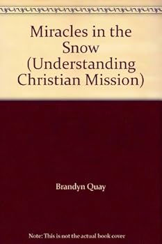 Paperback Miracles in the Snow (Understanding Christian Mission) Book