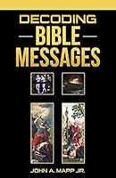 Decoding Bible Messages 1512710393 Book Cover