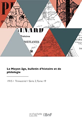 Le Moyen âge, bulletin d'histoire et de philologie (French Edition)