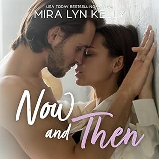 Now and Then Audiolibro Por Mira Lyn Kelly arte de portada