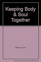 Keeping Body & Soul Together 0853631441 Book Cover