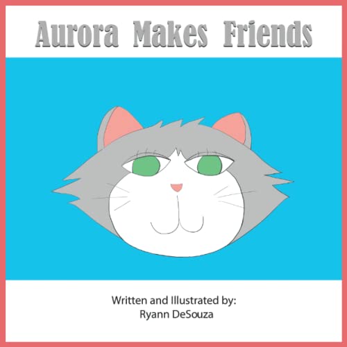 Aurora Makes Friends (Cat feeling books)