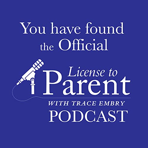 License to Parent with Trace Embry cover art