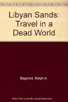 Paperback Libyan Sands: Travel in a Dead World Book