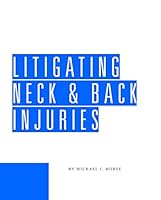 Litigating Neck and Back Injuries 0938065262 Book Cover