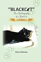 "Blackcat" The Autobiography of a Feral Cat 1469990164 Book Cover