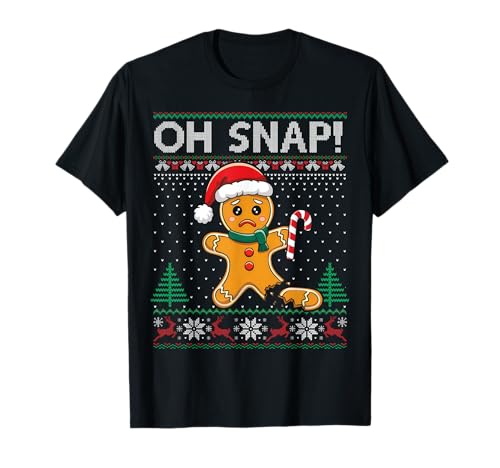 Gingerbread Man Cookie Ugly Sweater Oh Snap Christmas T-Shirt