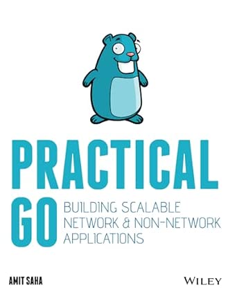 Practical Go: Building Scalable Network and Non-Network Applications-Wow! eBook