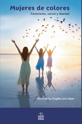 Mujeres de colores: Feminismo, cárcel y libertad