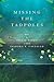 Produktbild Missing the Tadpoles: A Memoir by Tillie Ferro as Told to Isadora Y. Castello