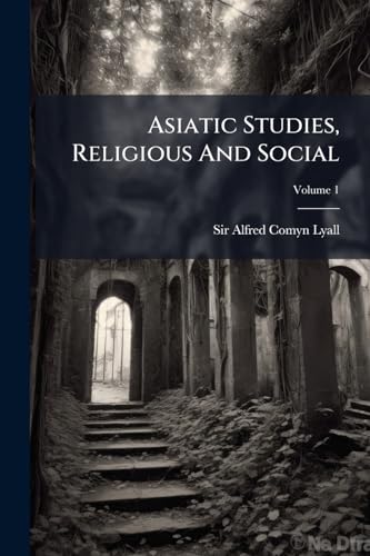 Asiatic Studies, Religious And Social; Volume 1