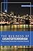 The Business of Counterterrorism: Public-Private Partnerships in Homeland Security (Terrorism Studies)
