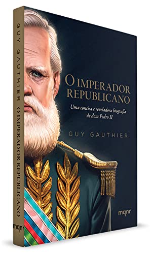 O imperador republicano: Uma concisa e reveladora biografia de dom Pedro II