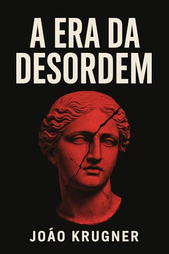 A Era da Desordem