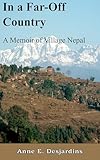 In a Far-off Country: A Memoir of Village Nepal