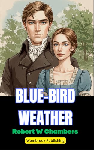 Blue-Bird Weather: When Secrets Divide and Love Seeks to Heal