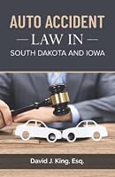 Auto Accident Law In South Dakota And Iowa 1954506341 Book Cover