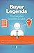 Buyer Legends: The Executive Storyteller's Guide