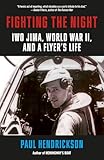 Fighting the Night: Iwo Jima, World War II, and a Flyer's Life