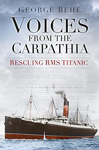 Voices from the Carpathia: Rescuing RMS Titanic (Voices From History) (English Edition)