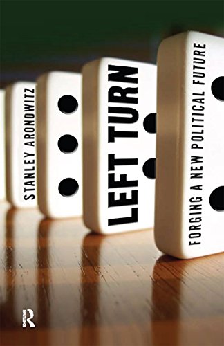 Left Turn: Forging a New Political Future