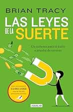 Las leyes de la suerte: Un sistema para el éxito a prueba de errores