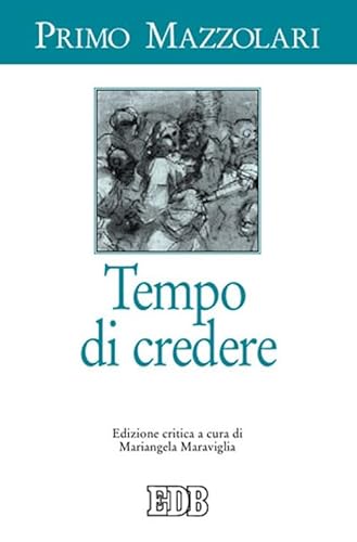 Tempo di credere. Ediz. critica