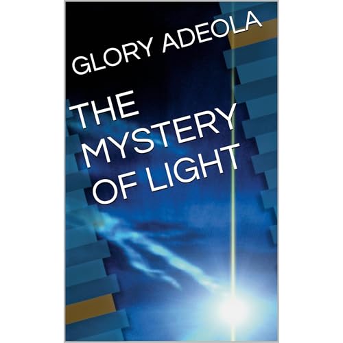 THE MYSTERY OF LIGHT Audiolibro Por GLORY ADEOLA arte de portada