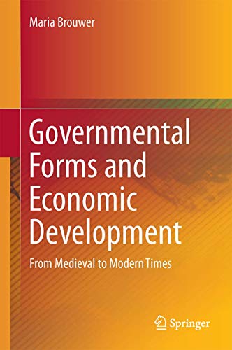 Governmental Forms and Economic Development: From Medieval to Modern Times