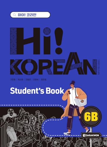  Hi! Korean 6B C2.2. Kursbuch mit Audios: Koreanisch lernen - einfach, lebendig, kommunikativ. Kursbuch mit Audios