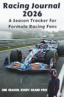 Racing Journal 2026: A Season tracker for Formula Racing Fans: One Season. Every Grand Prix 1919233911 Book Cover