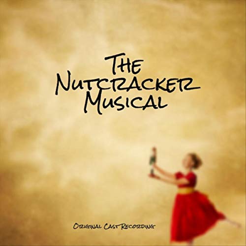 Play The Nutcracker Musical (Original 1996 Cast Recording) by The