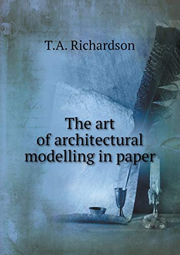 The art of architectural modelling in paper 5519221529 Book Cover