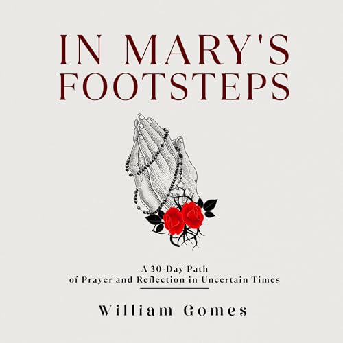 In Mary's Footsteps by William Gomes episode artwork