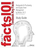  By Cram101 Textbook Reviews Studyguide for Purchasing and Supply Chain Management by Benton, W. C., ISBN 9780073525198 (Cram101 Textbook Outlines) Paperback - December 2010
