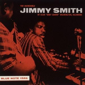 JIMMY SMITH THE INCREDIBLE JIMMY SMITH - At Club ''Baby Grand'' Wilmington Delaware Volume 1 - Disque CD