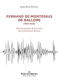  Fernand de Montessus de Ballore, 1851-1923: Pionnier français de la science des tremblements de terre